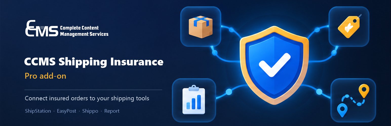 CCMS Shipping Insurance Pro: connect insured orders to ShipStation, EasyPost, Shippo and the carriers
